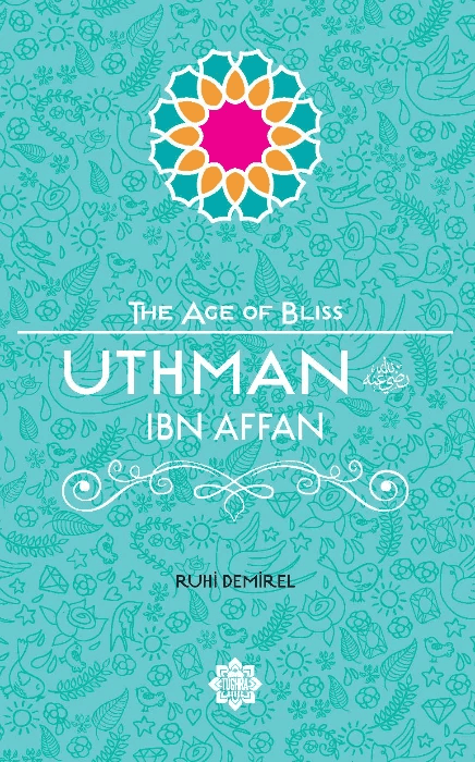 Uthman Ibn Affan, The Age of Bliss kitap kapağı